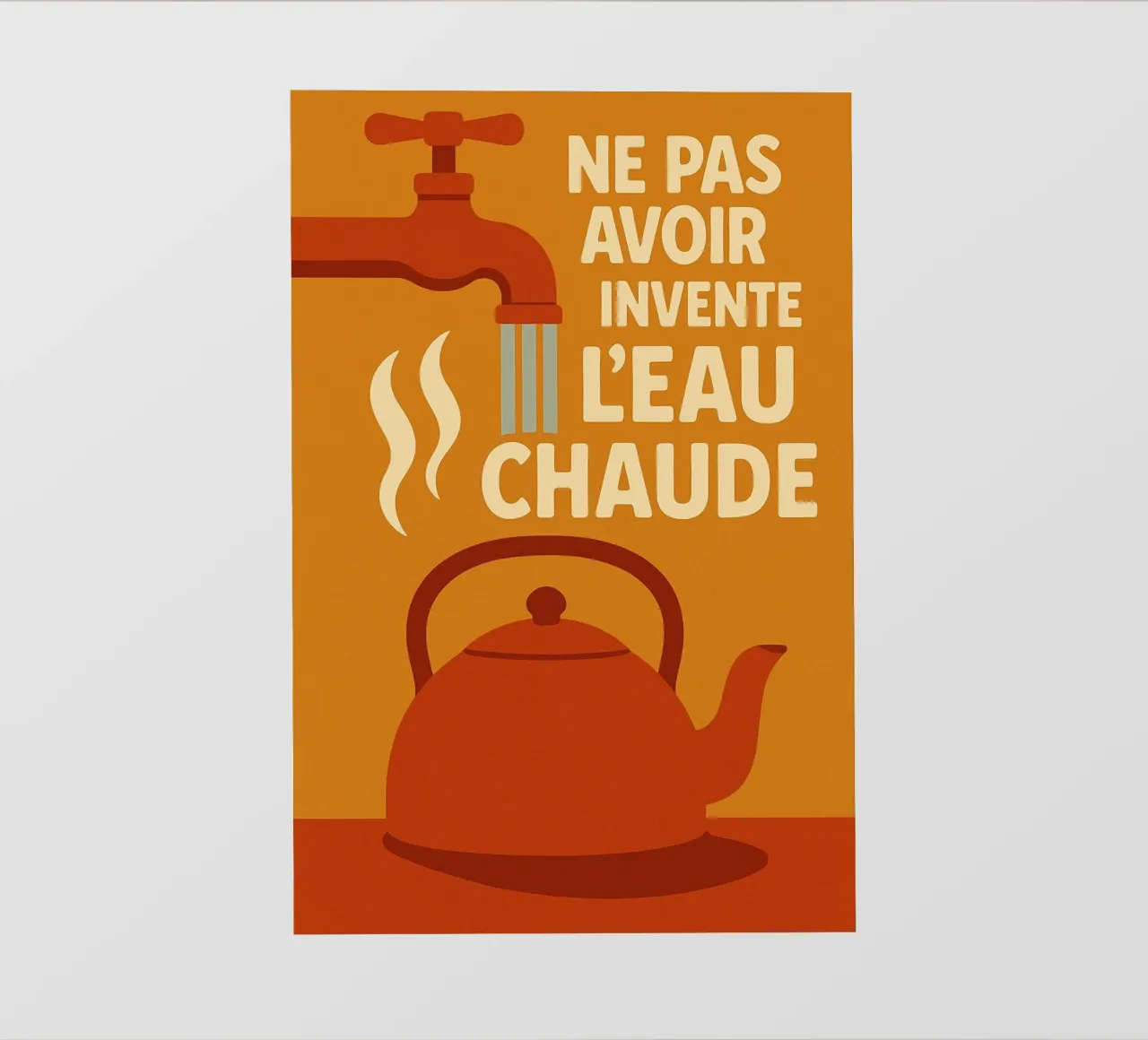 Non aver inventato l'acqua calda - Il poster retro che fa la differenza pellicola backlit da Art Typo Essentiel