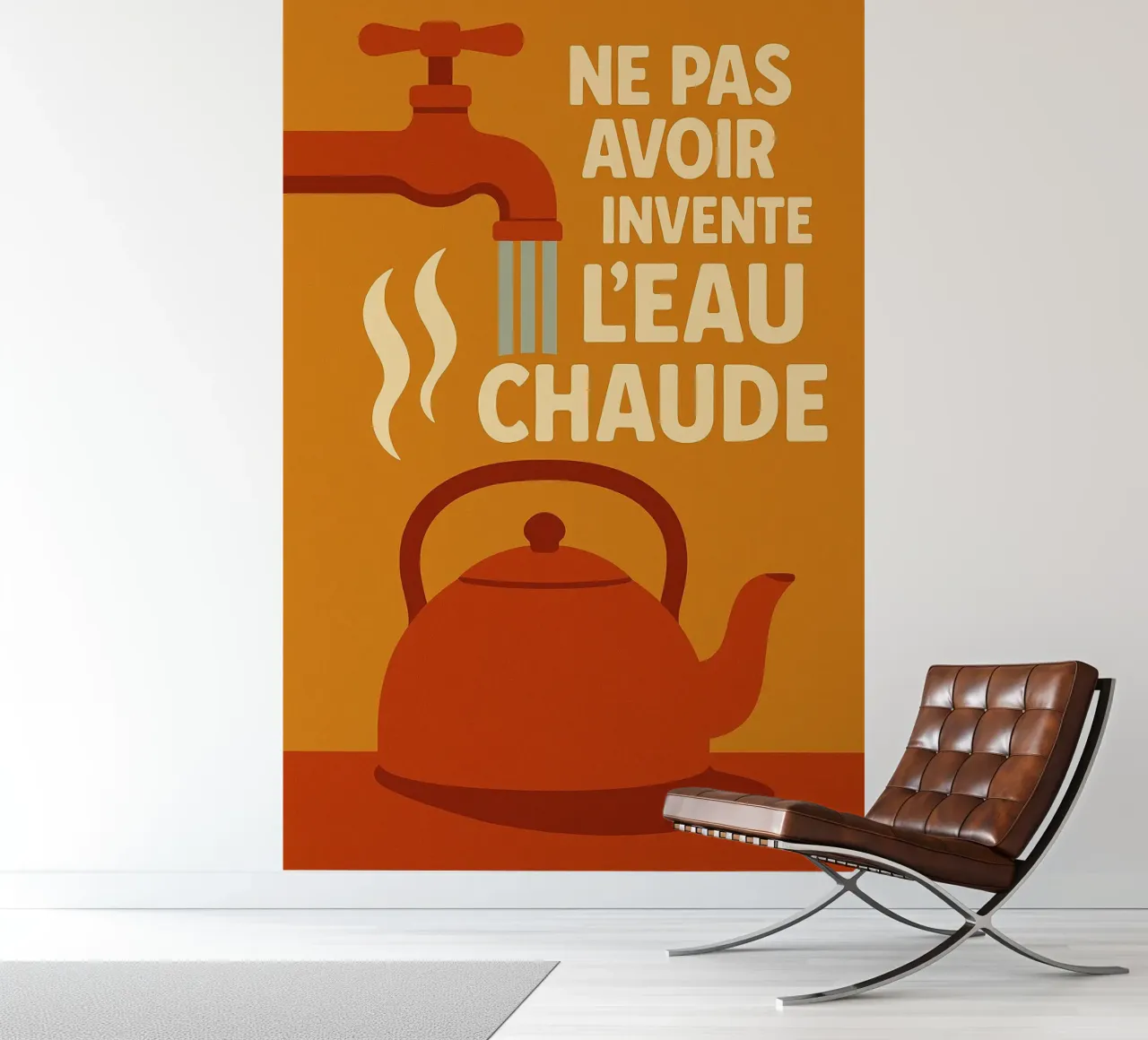 Not having invented hot water - The retro poster that makes a difference photo wallpaper by Art Typo Essentiel
