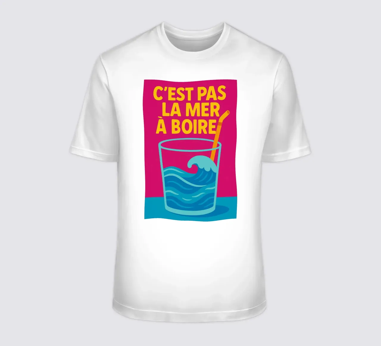 C'est pas la mer à boire - The punchy poster that puts t into perspective t-shirt by Art Typo Essentiel