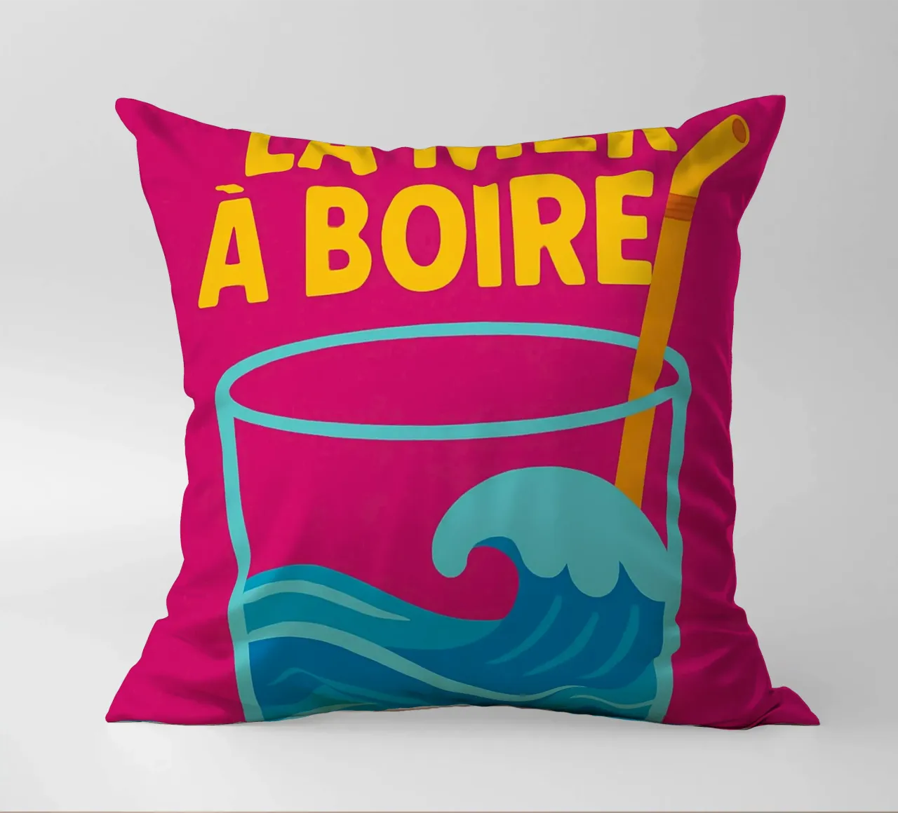C'est pas la mer à boire - The punchy poster that puts t into perspective decorative cushion by Art Typo Essentiel