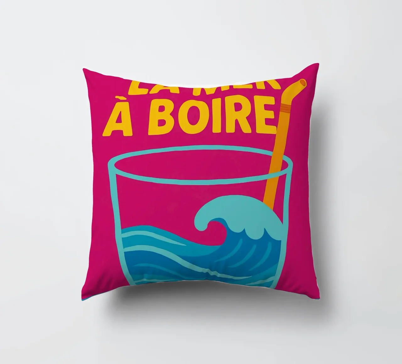 C'est pas la mer à boire - The punchy poster that puts t into perspective decorative cushion by Art Typo Essentiel