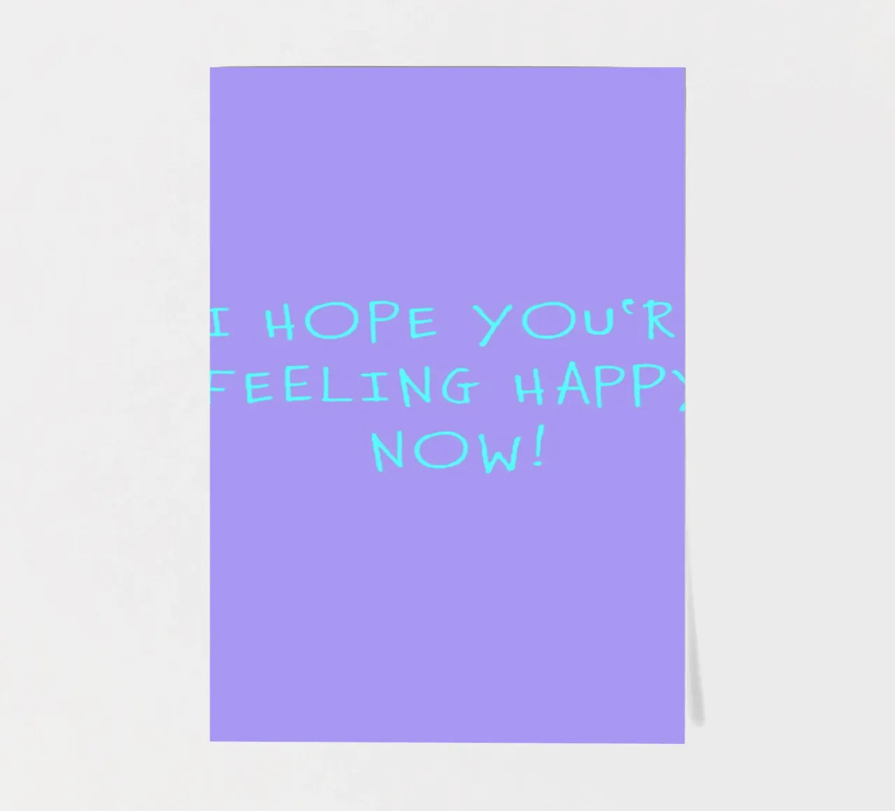 I hope you‘re feeling happy now! sticker sheet by FRICKE DESIGN