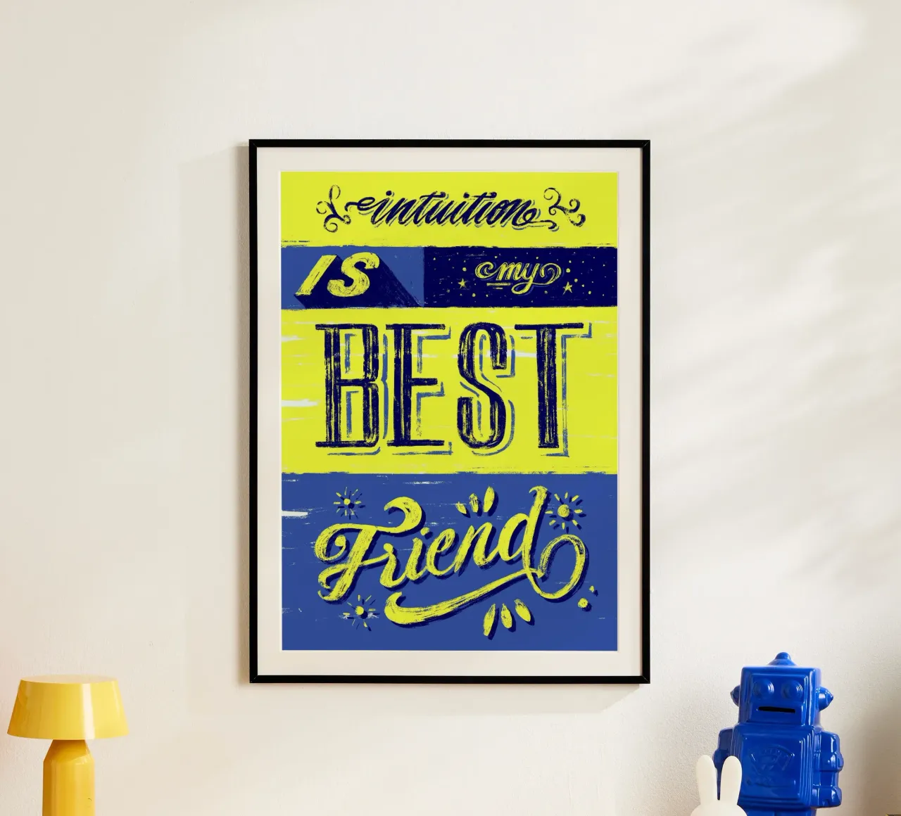 Intuition is my best friend poster con telaio in alluminio da Glettering