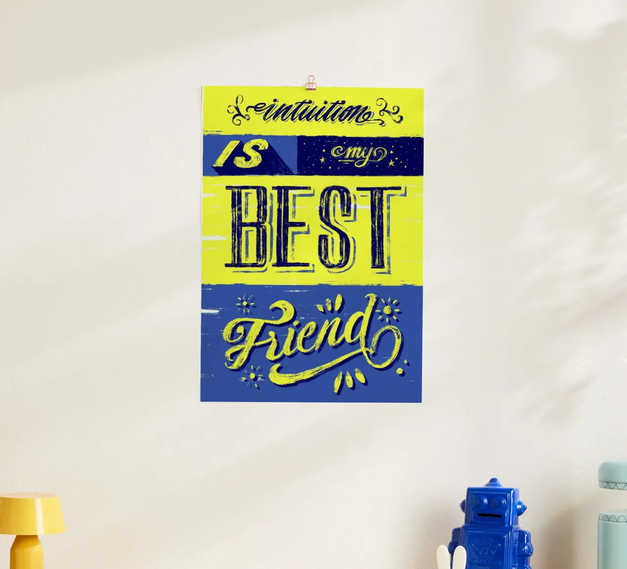 Intuition is my best friend poster con telaio in alluminio da Glettering