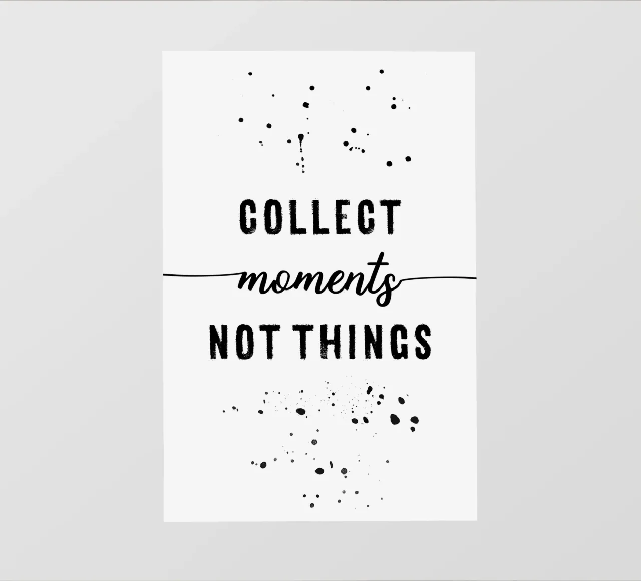 TEXT ART Collect moments not things photo wallpaper by Melanie Viola