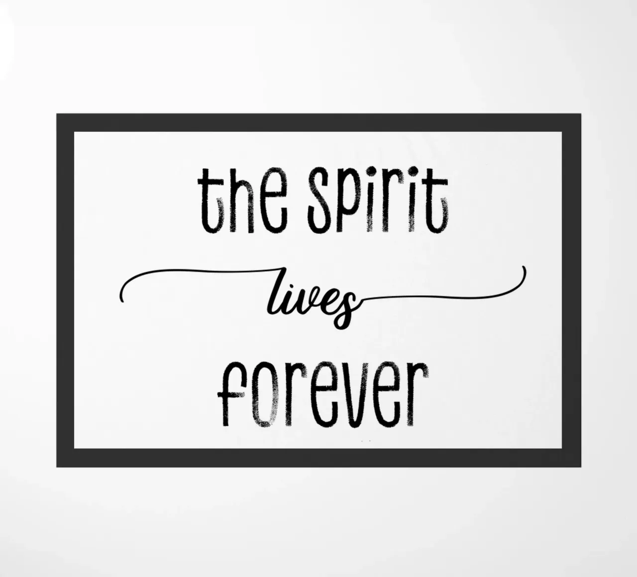 TEXT ART The spirit lives forever doormat by Melanie Viola