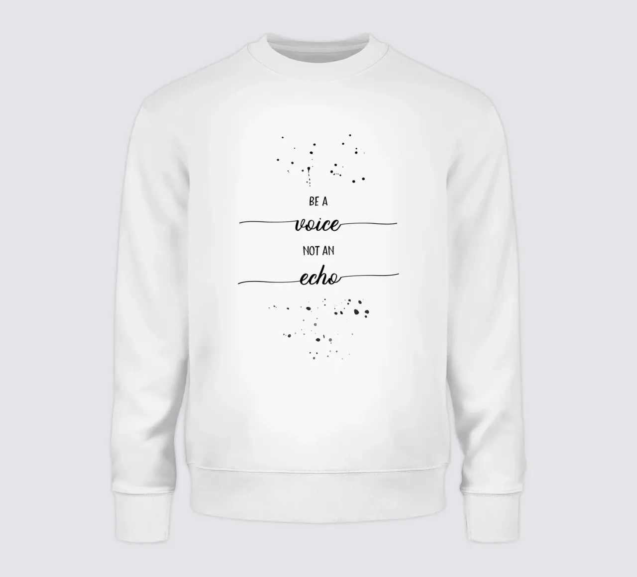 TEXT ART Be a voice not an echo felpa da Melanie Viola