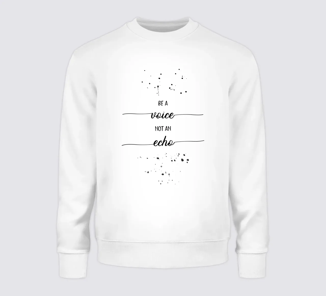 TEXT ART Be a voice not an echo felpa da Melanie Viola