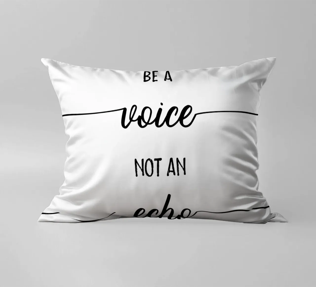 TEXT ART Be a voice not an echo cuscino da Melanie Viola