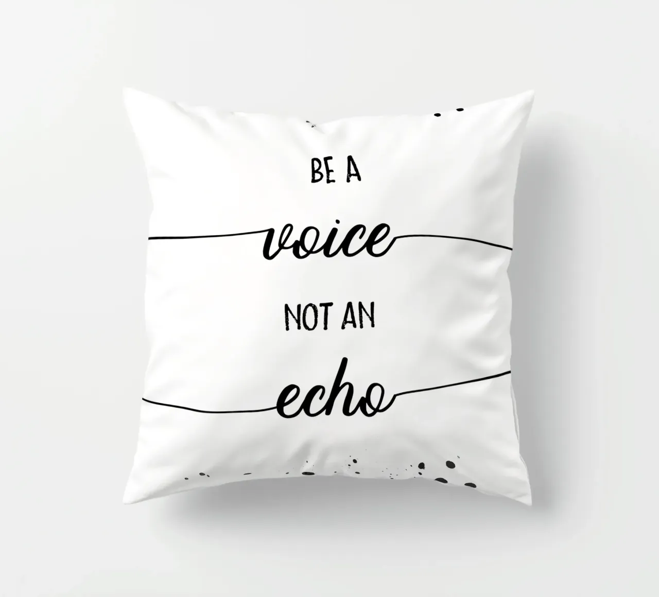 TEXT ART Be a voice not an echo cuscino da Melanie Viola