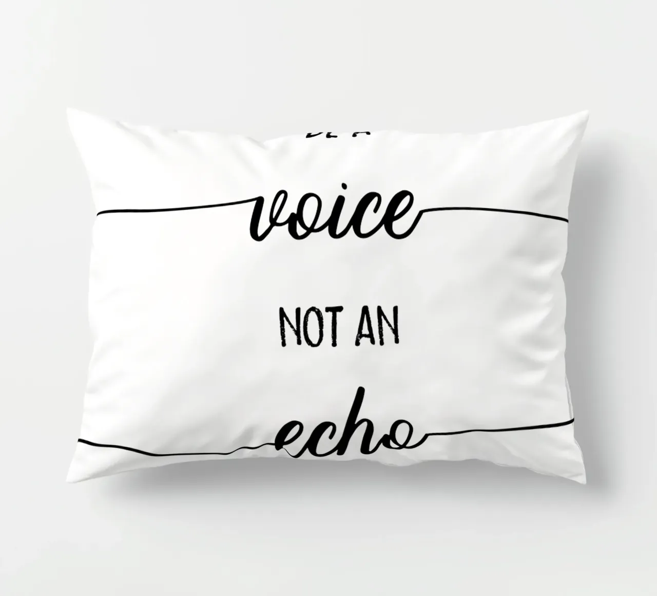 TEXT ART Be a voice not an echo cuscino da Melanie Viola