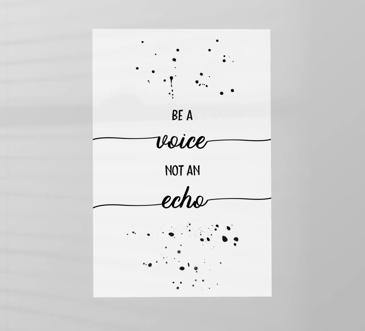 TEXT ART Be a voice not an echo pellicola backlit da Melanie Viola