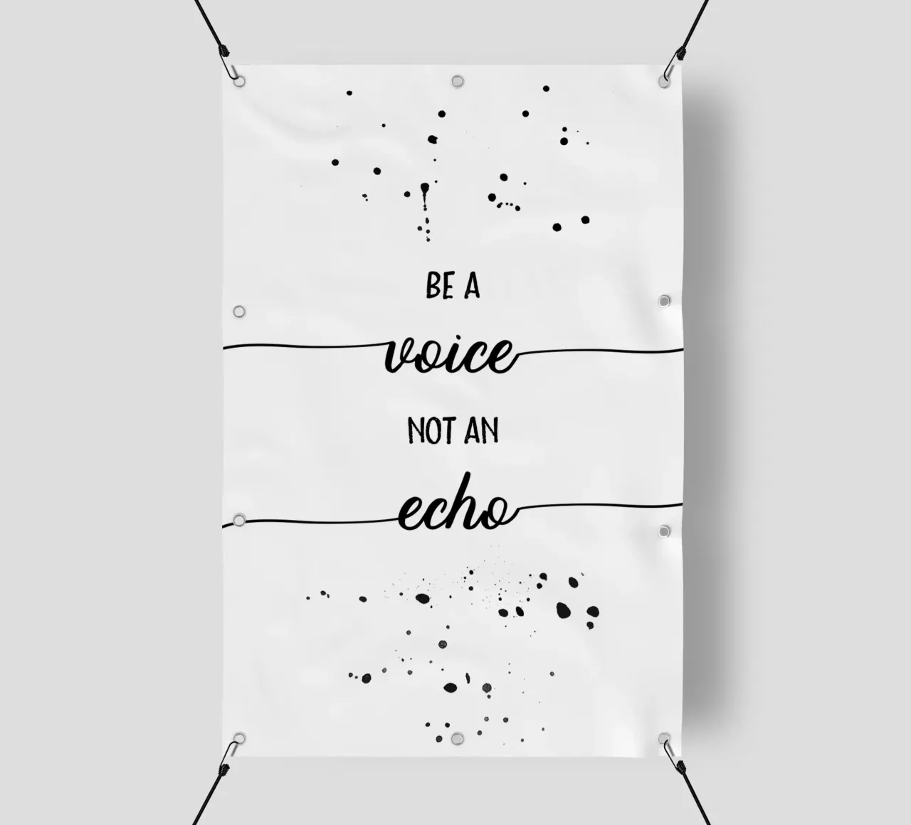 TEXT ART Be a voice not an echo telo in pvc da Melanie Viola