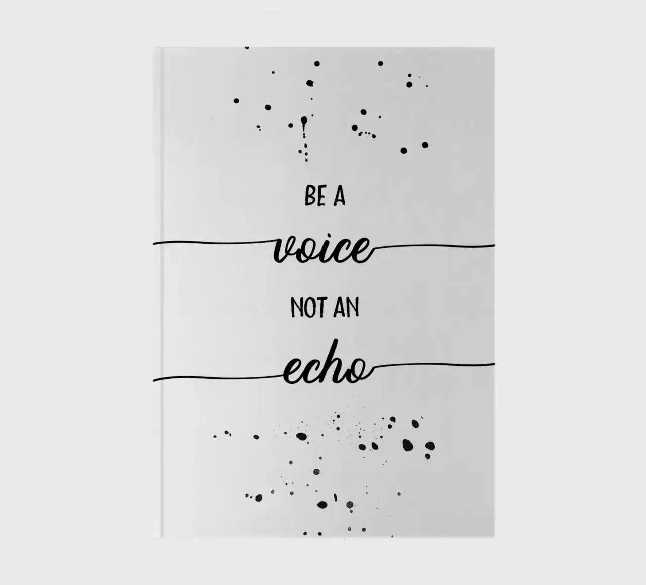 TEXT ART Be a voice not an echo notebook by Melanie Viola