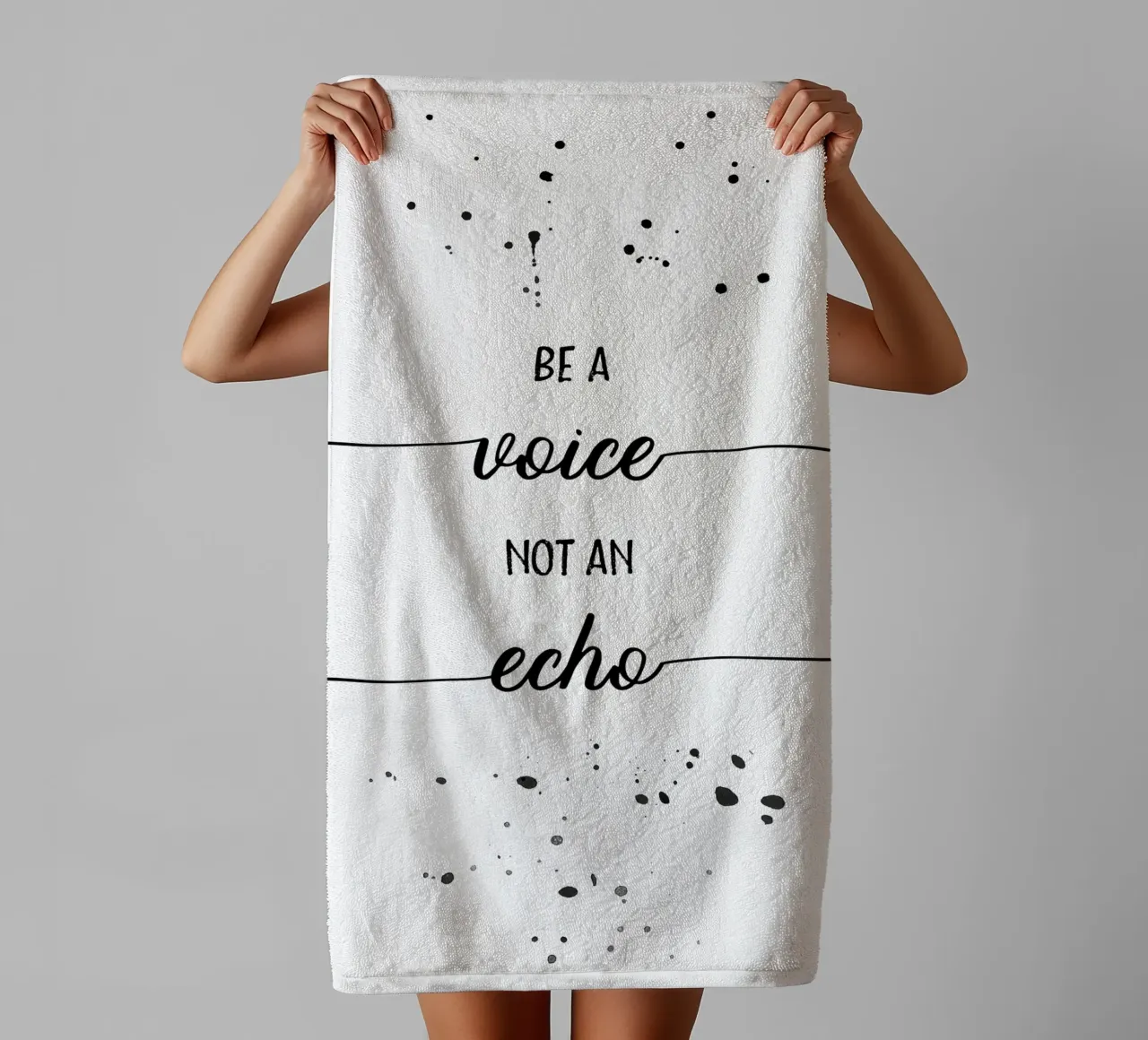 TEXT ART Be a voice not an echo towel by Melanie Viola