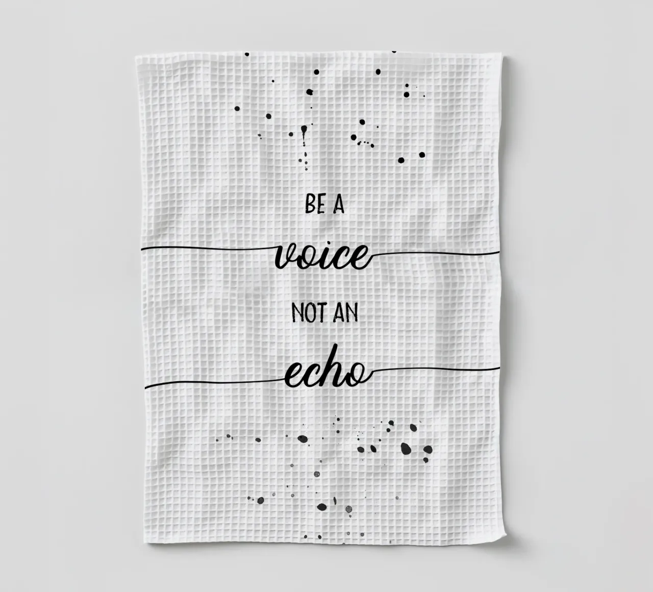 TEXT ART Be a voice not an echo canovaccio da cucina da Melanie Viola