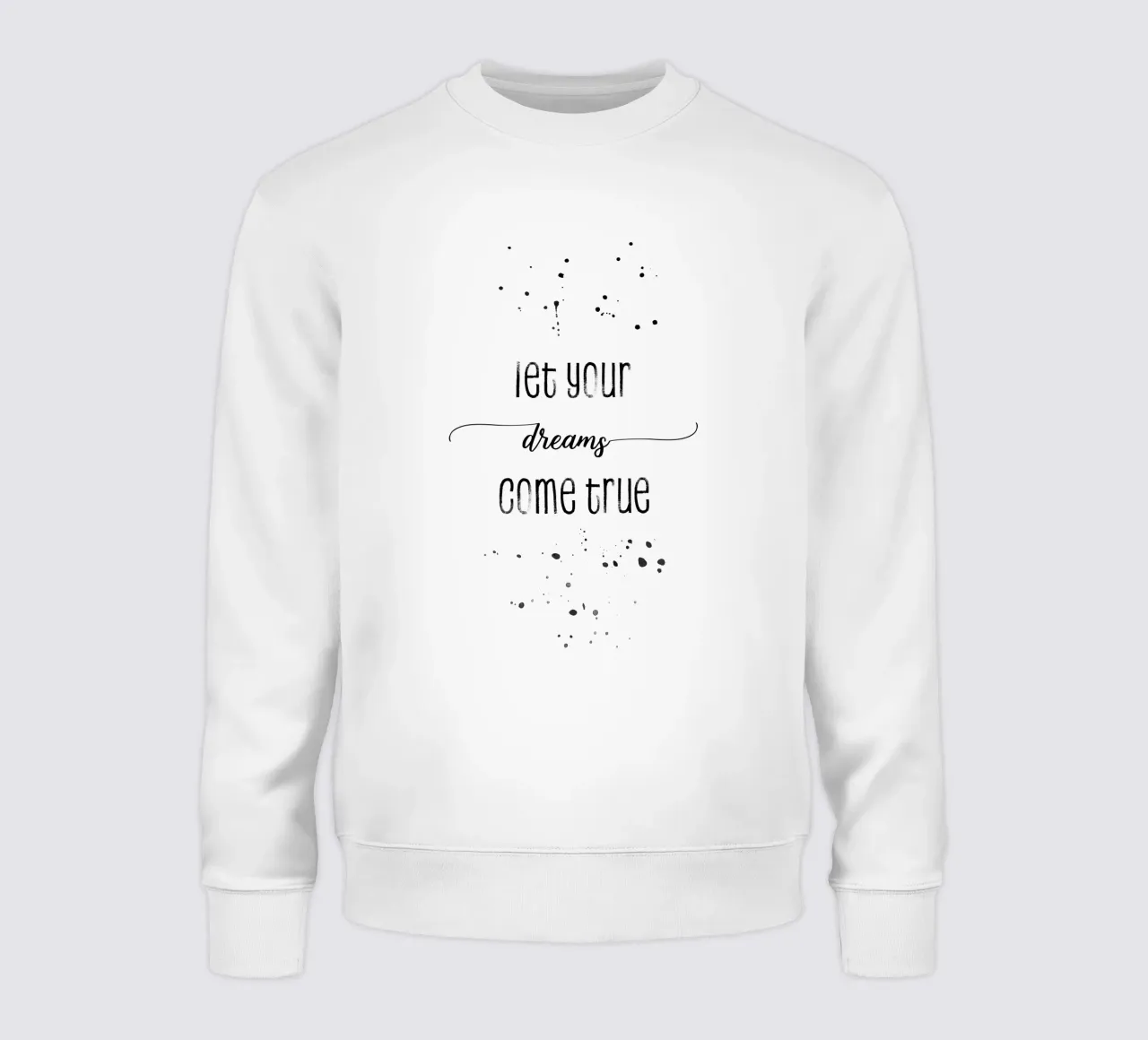 TEXT ART Let your dreams come true felpa da Melanie Viola