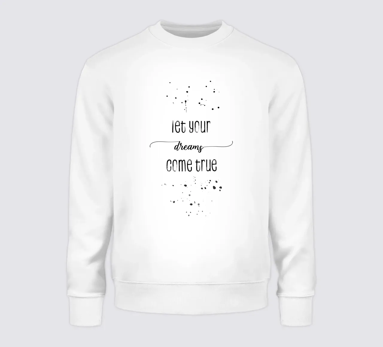 TEXT ART Let your dreams come true felpa da Melanie Viola