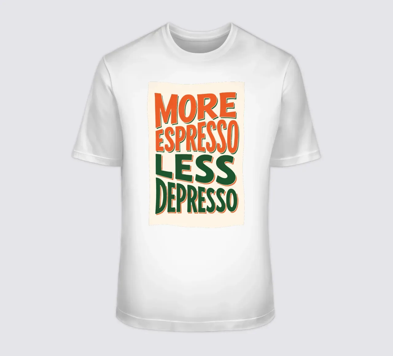 More Espresso, Less Depresso - Espresso Yourself t-shirt by KUNSTstück
