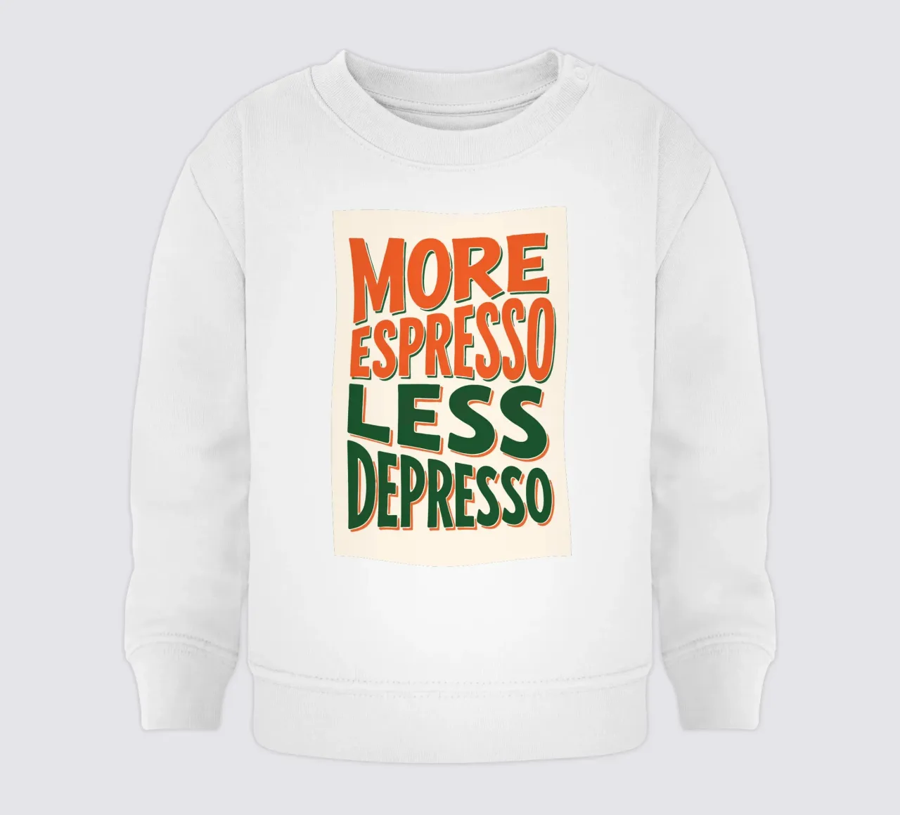 More Espresso, Less Depresso - Espresso Yourself baby sweatshirt by KUNSTstück