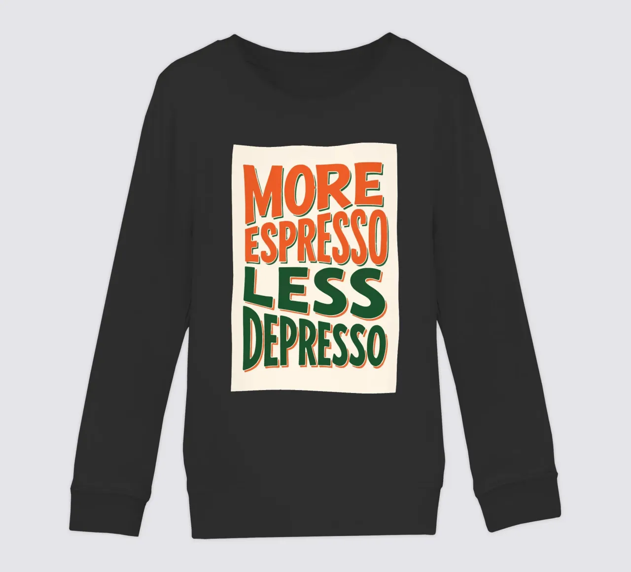 More Espresso, Less Depresso - Espresso Yourself felpa bambino da KUNSTstück