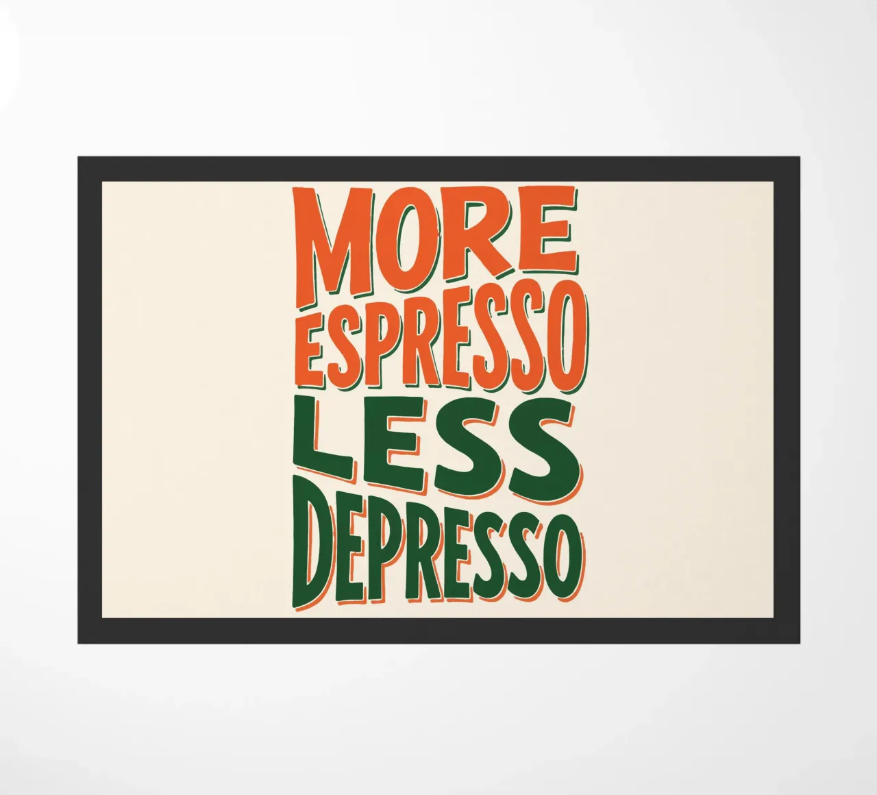 More Espresso, Less Depresso - Espresso Yourself zerbino da KUNSTstück
