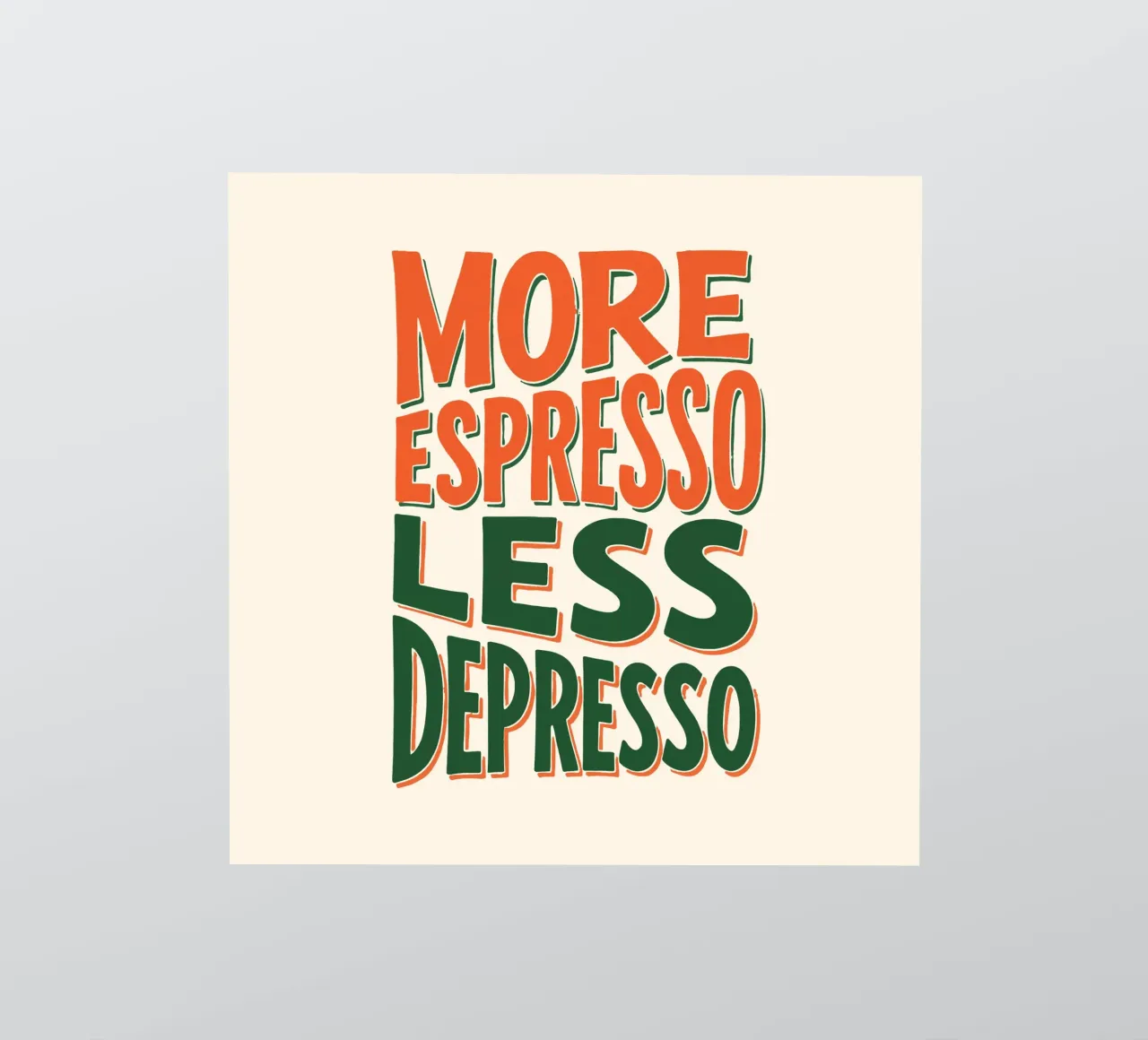 More Espresso, Less Depresso - Espresso Yourself adesivo da KUNSTstück