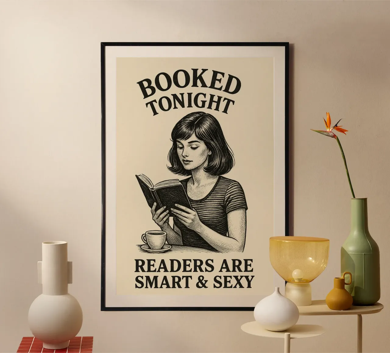 Booked tonight - Readers are smart and sexy poster with aluminum frame by Taika Tori Art