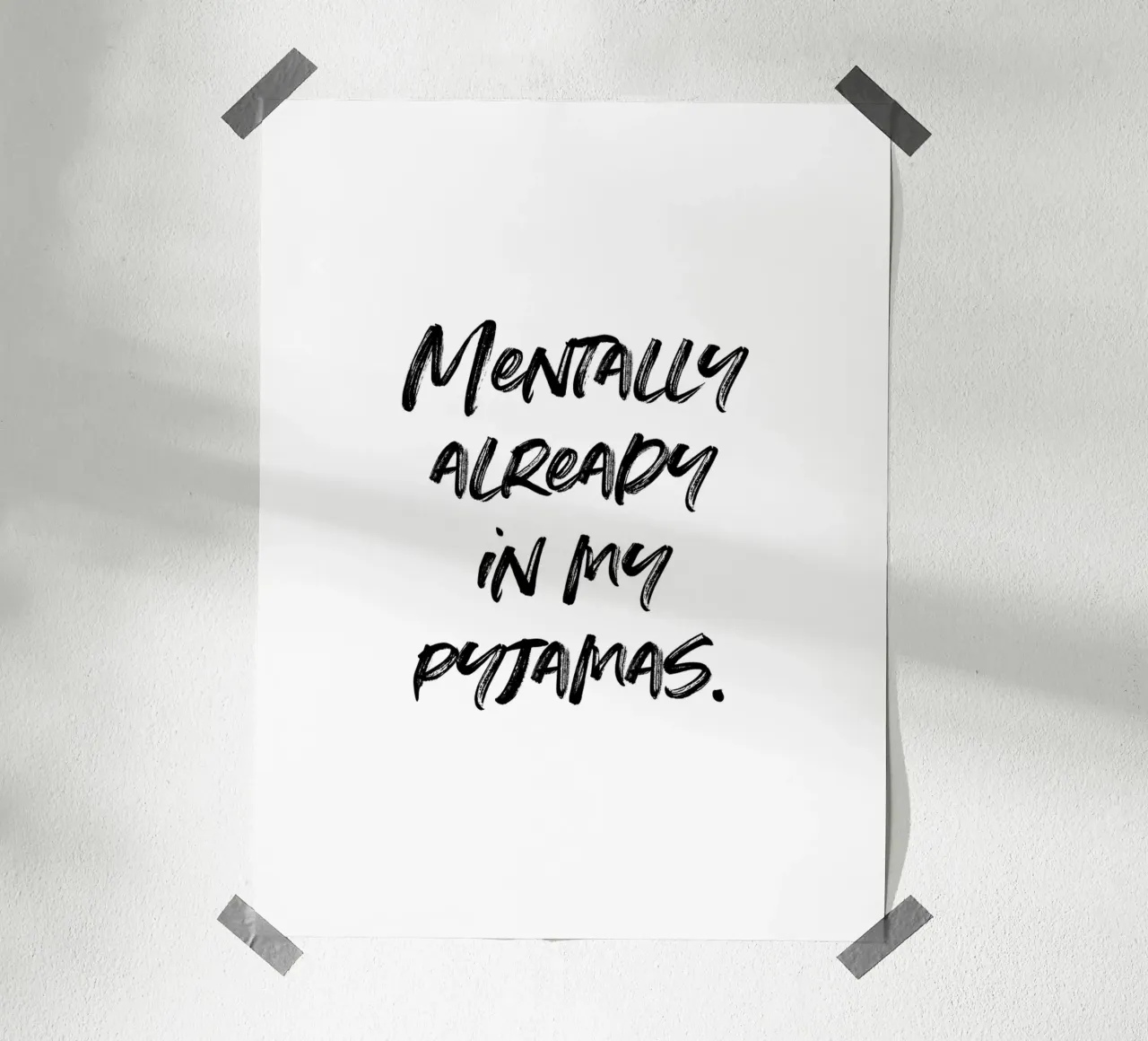 Mentally in my pyjamas | minimalistic design | typography carta hahnemühle da just typo