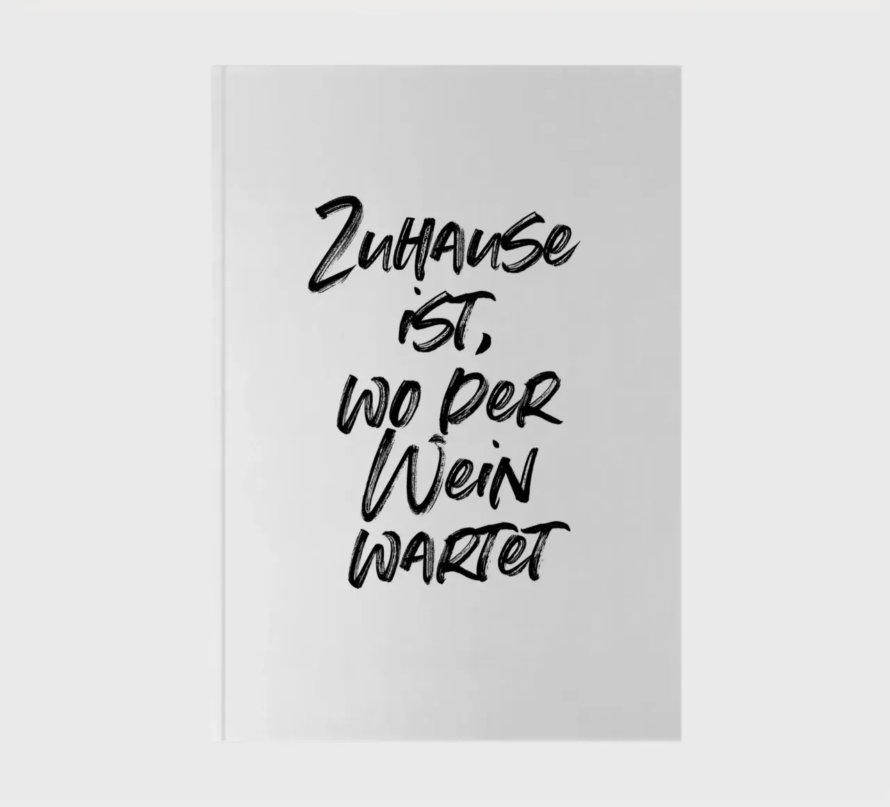 Zuhause ist, wo der Wein wartet | minimalistic design diario da just typo