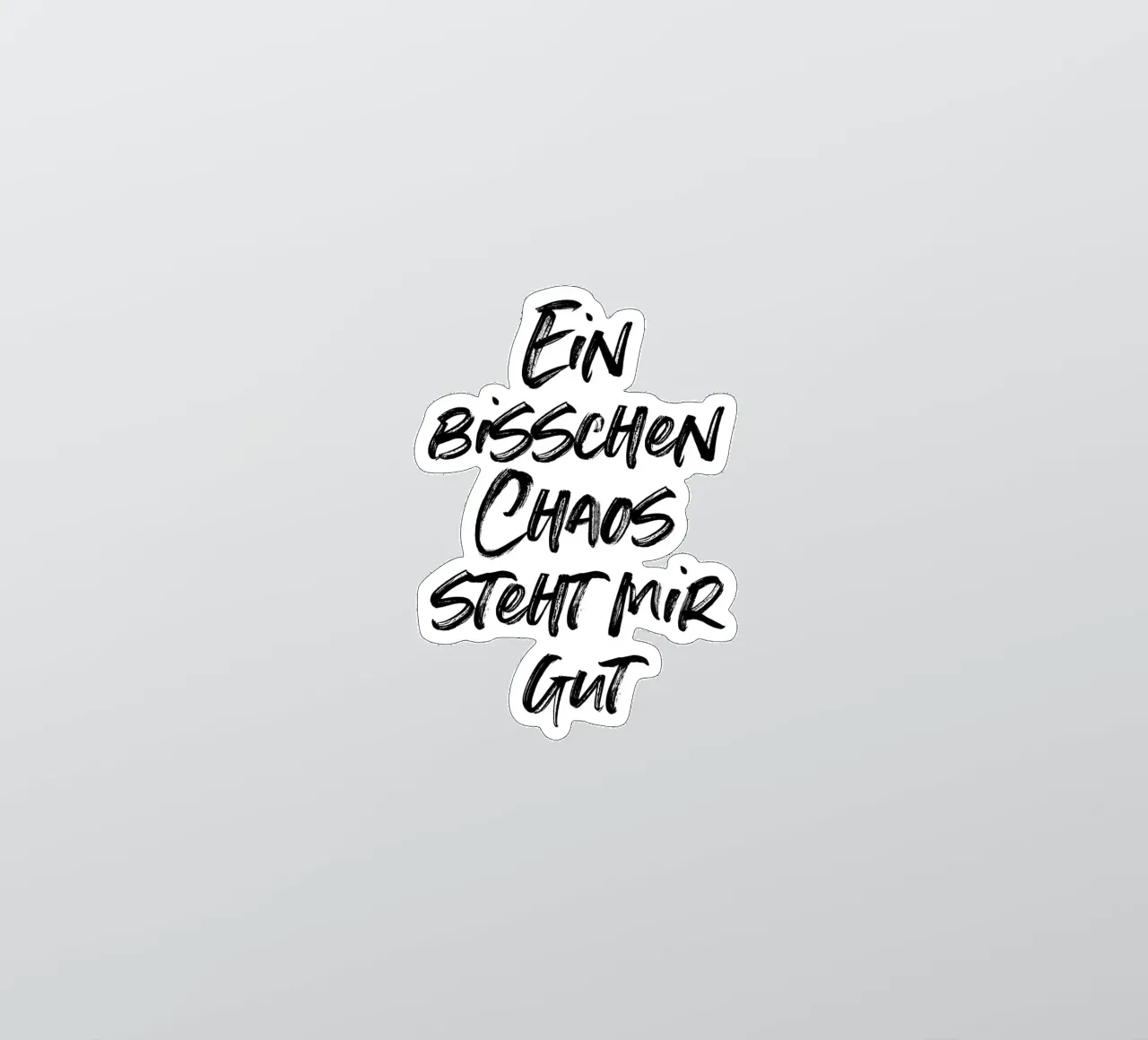 Ein bisschen Chaos steht mir gut | minimalistic design adesivo da just typo