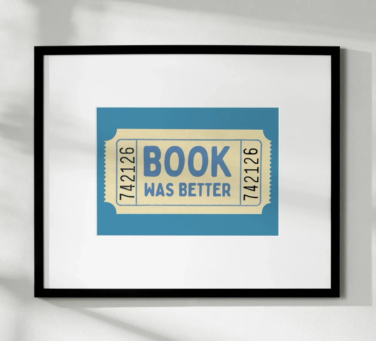 "Stampa d'arte del biglietto d'epoca "Book Was Better poster con telaio in plastica da vintagepod