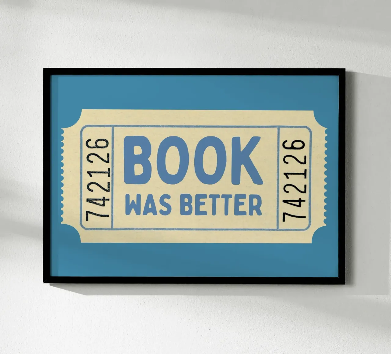 "Stampa d'arte del biglietto d'epoca "Book Was Better poster con telaio in plastica da vintagepod
