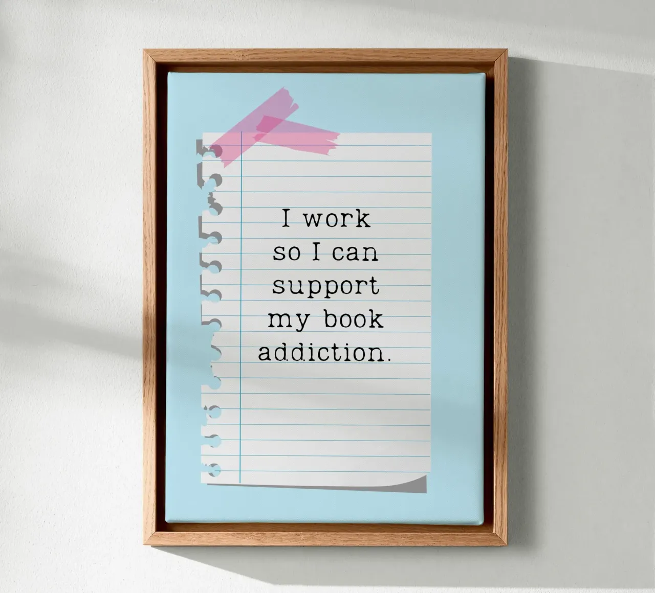 "Support My Book Addiction" Humorous Reader Poster canvas with Floater frame by vintagepod