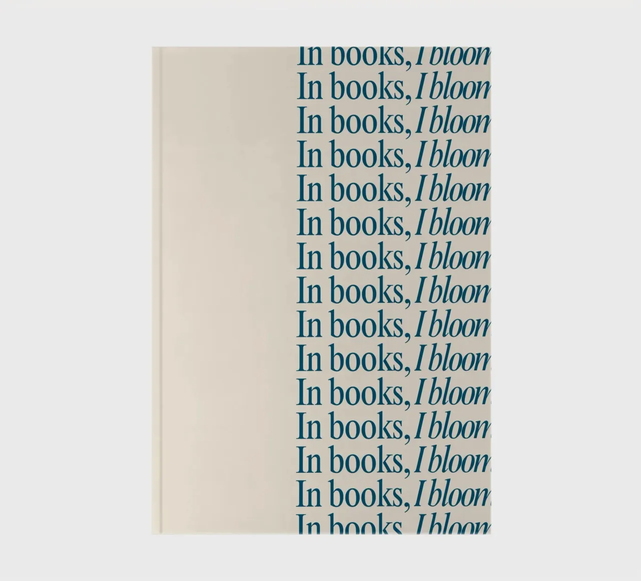 "In Books, I Bloom" Repetitive Typography Art Print notebook by vintagepod