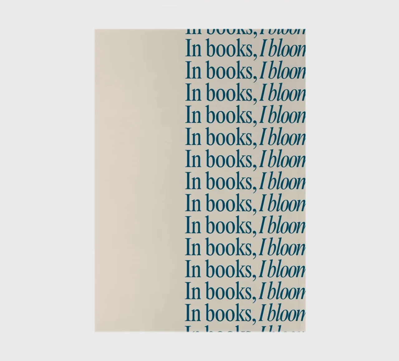 "In Books, I Bloom" Repetitive Typography Art Print notebook by vintagepod