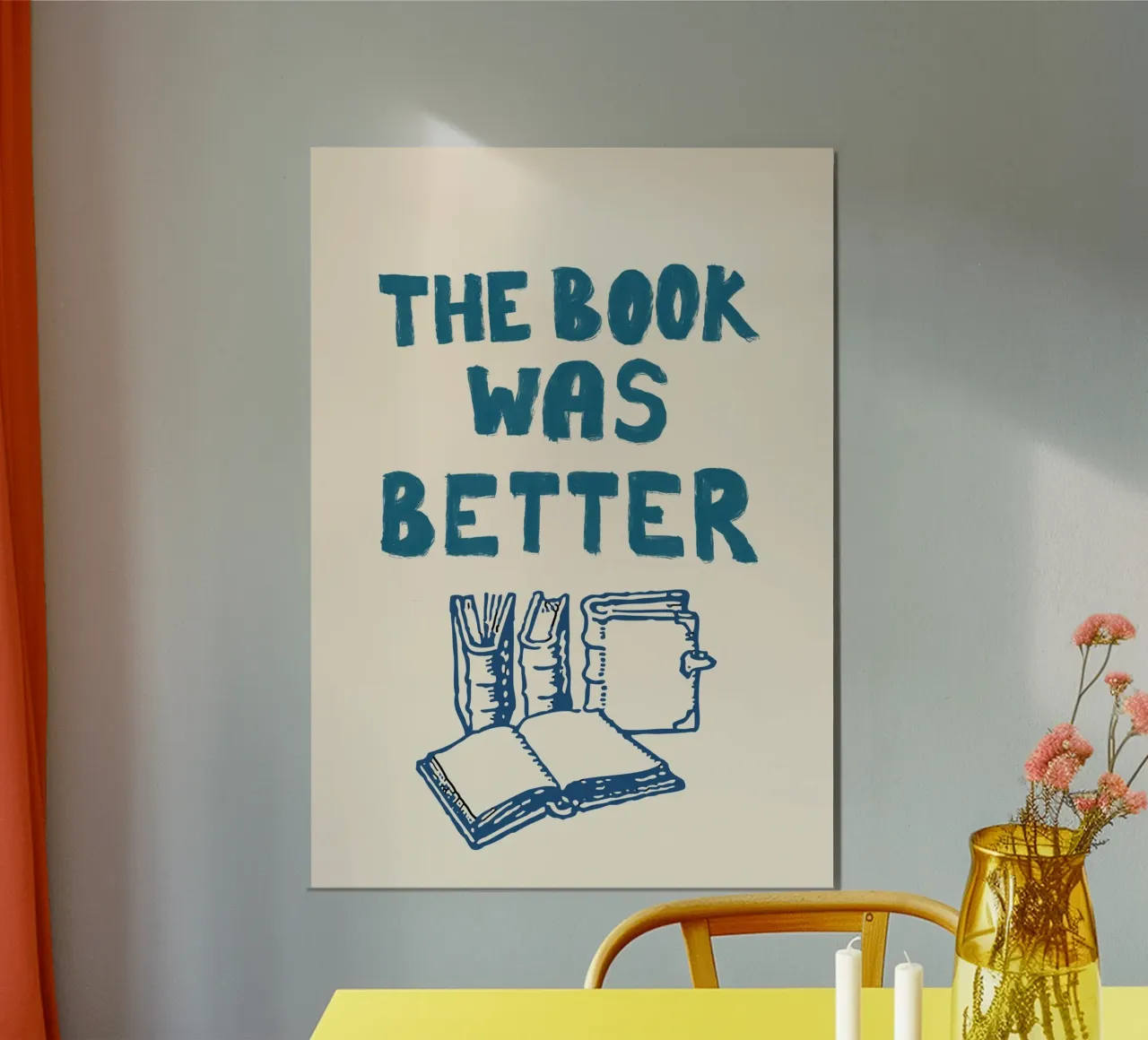 "The Book Was Better" - Literary Statement Art Print poster with plastic frame by vintagepod