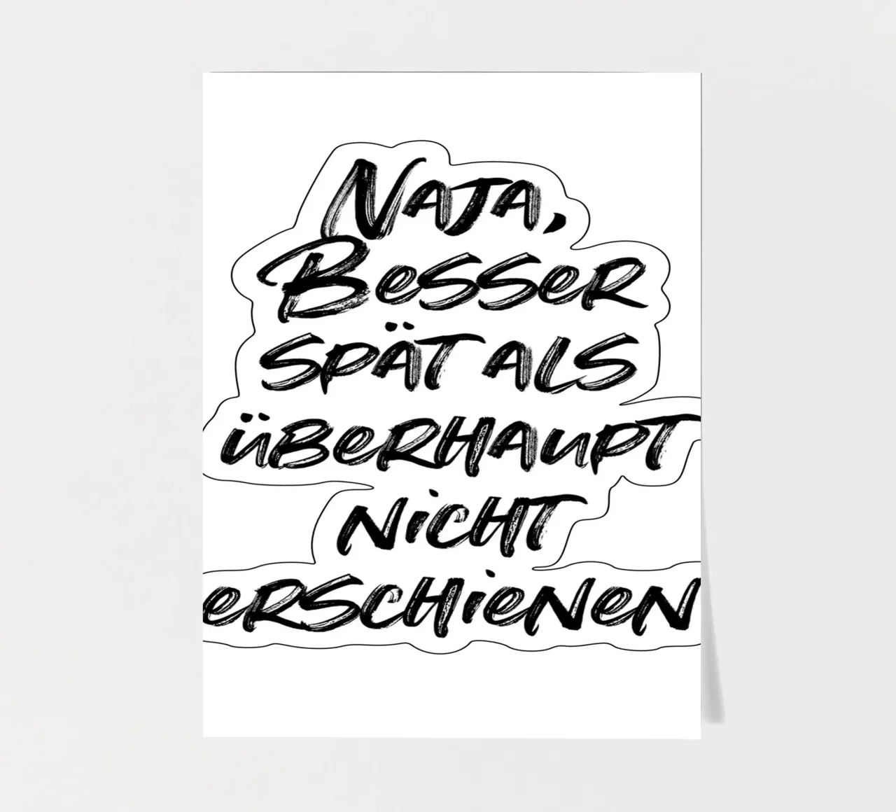 Naja, besser spät als überhaupt nicht erschienen foglio adesivo da just typo