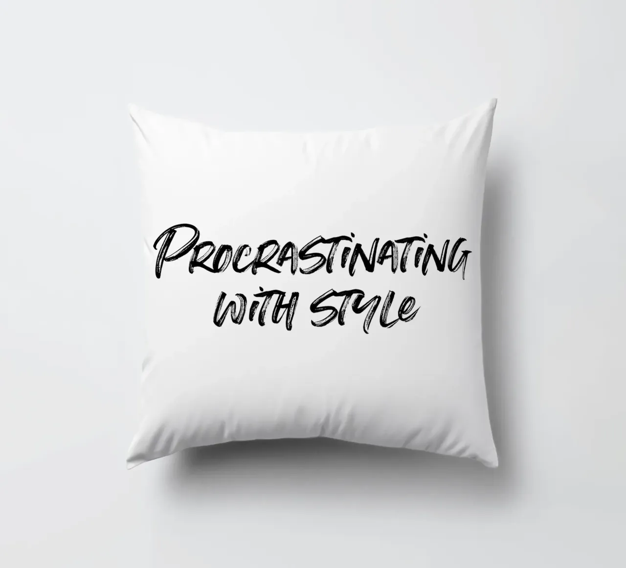 Procrastinating with style | minimalistic design cuscino da just typo
