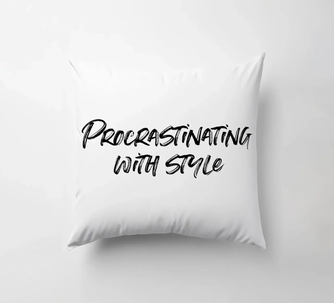 Procrastinating with style | minimalistic design cuscino da just typo