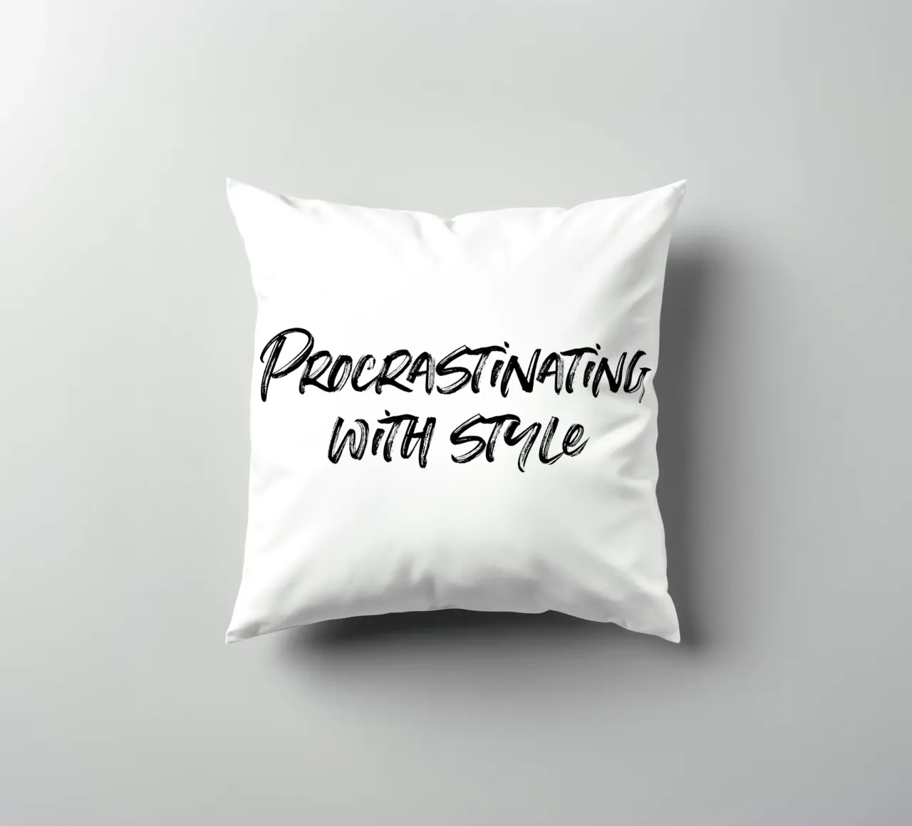Procrastinating with style | minimalistic design cuscino da just typo