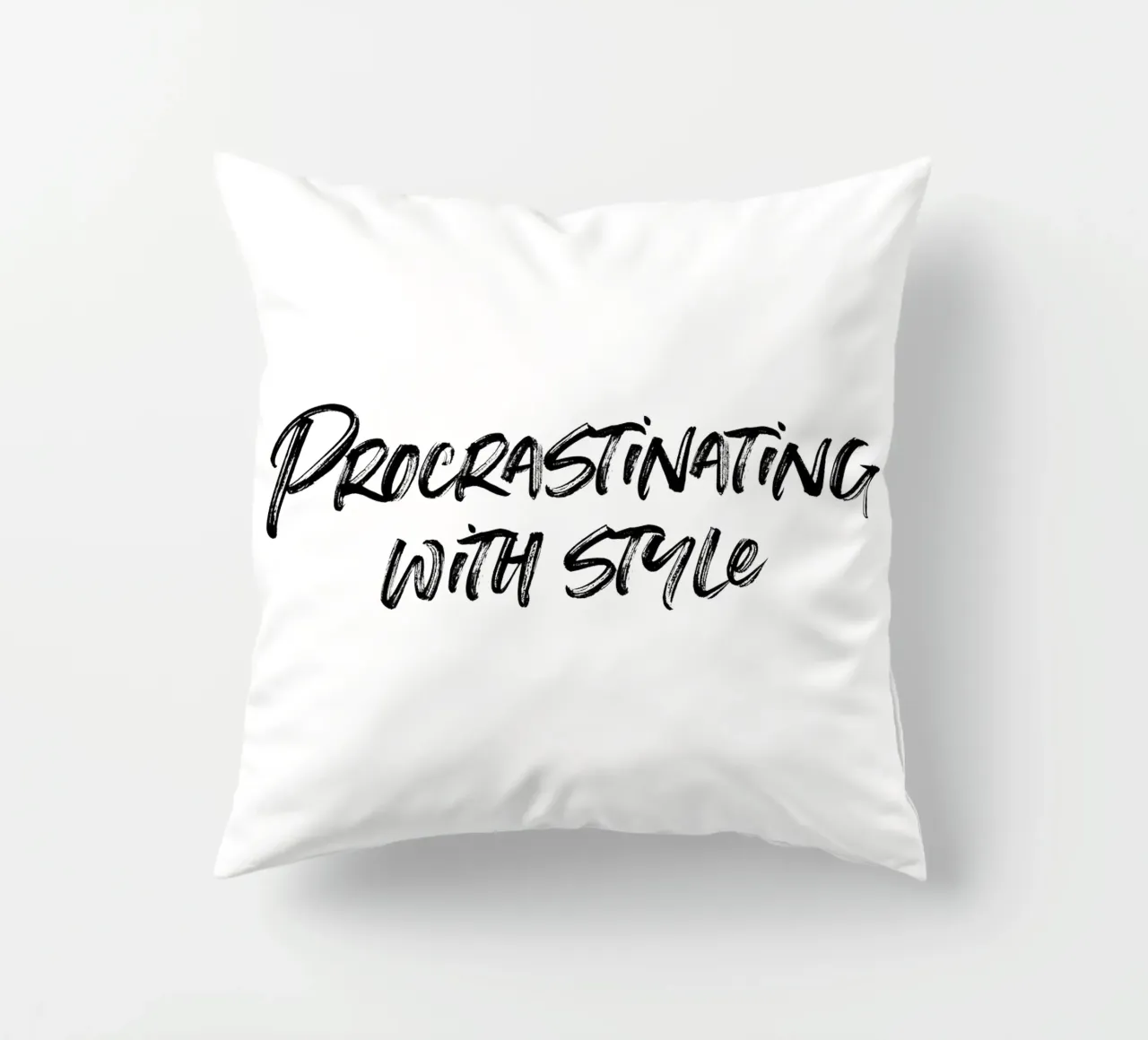 Procrastinating with style | minimalistic design cuscino da just typo