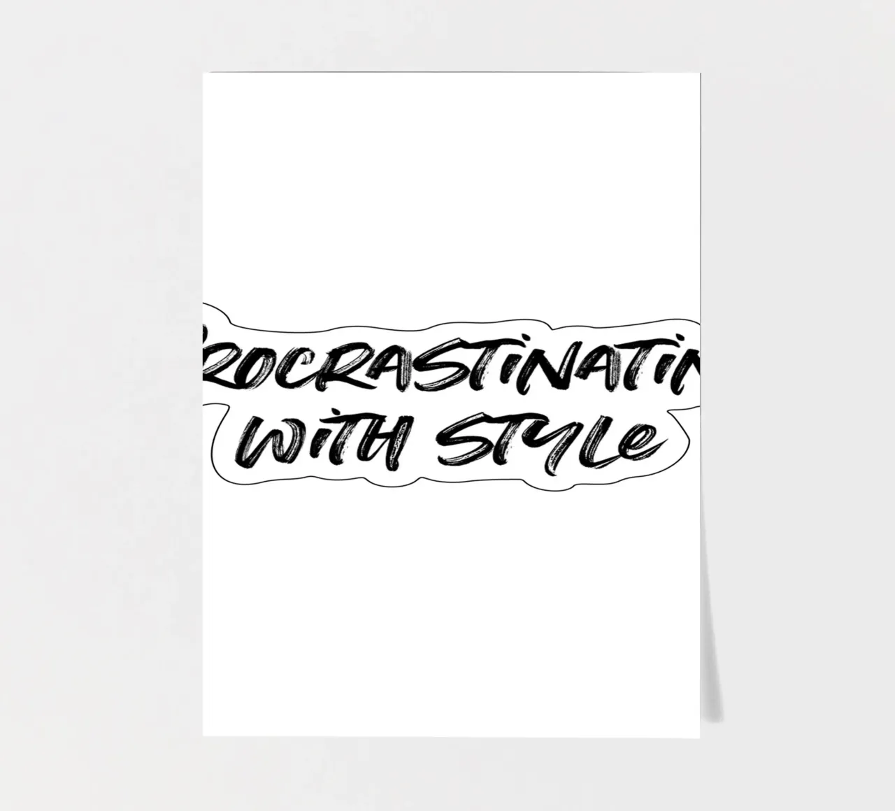 Procrastinating with style | minimalistic design foglio adesivo da just typo