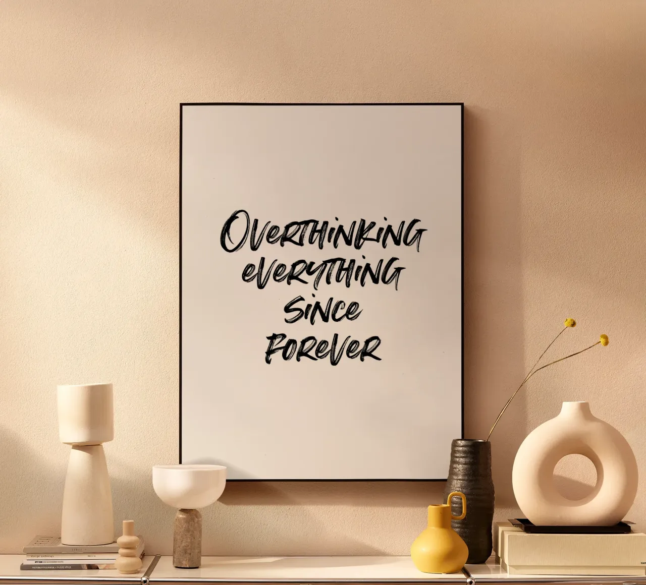 Overthinking everything since forever | minimalistic design plexiglass da just typo