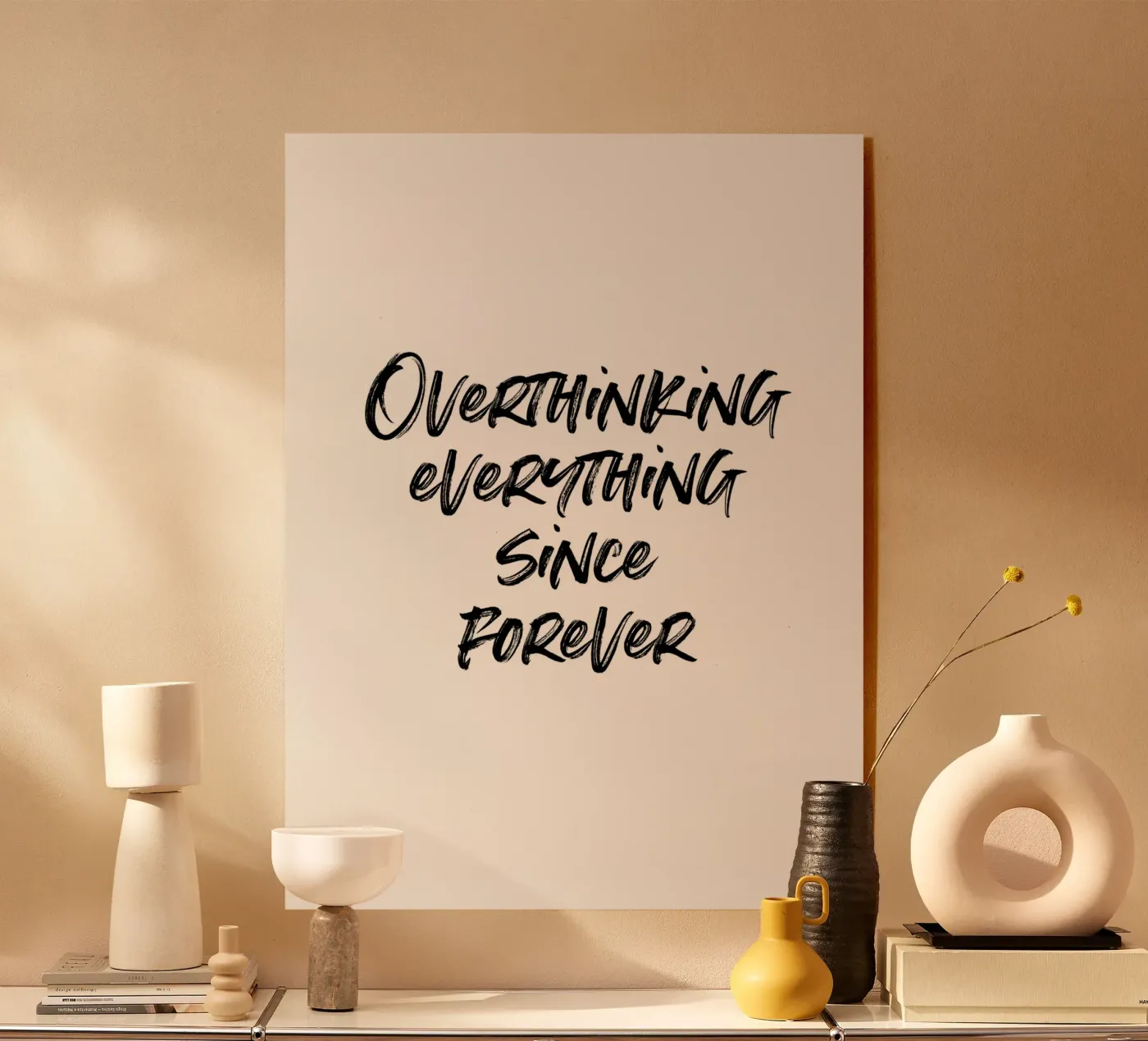 Overthinking everything since forever | minimalistic design plexiglass da just typo