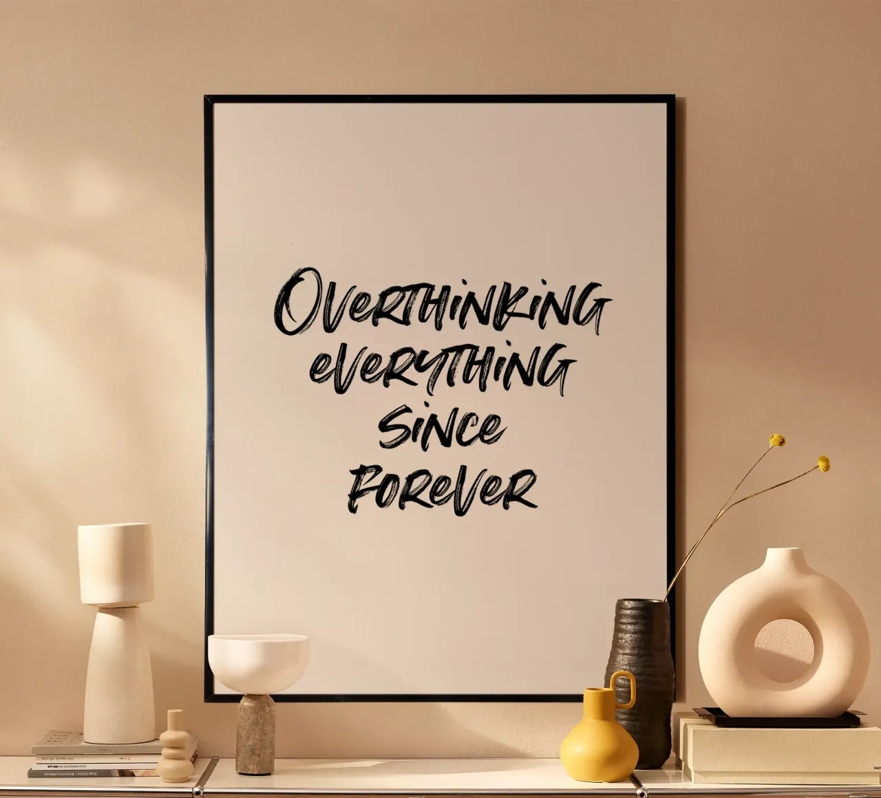 Overthinking everything since forever | minimalistic design poster da just typo