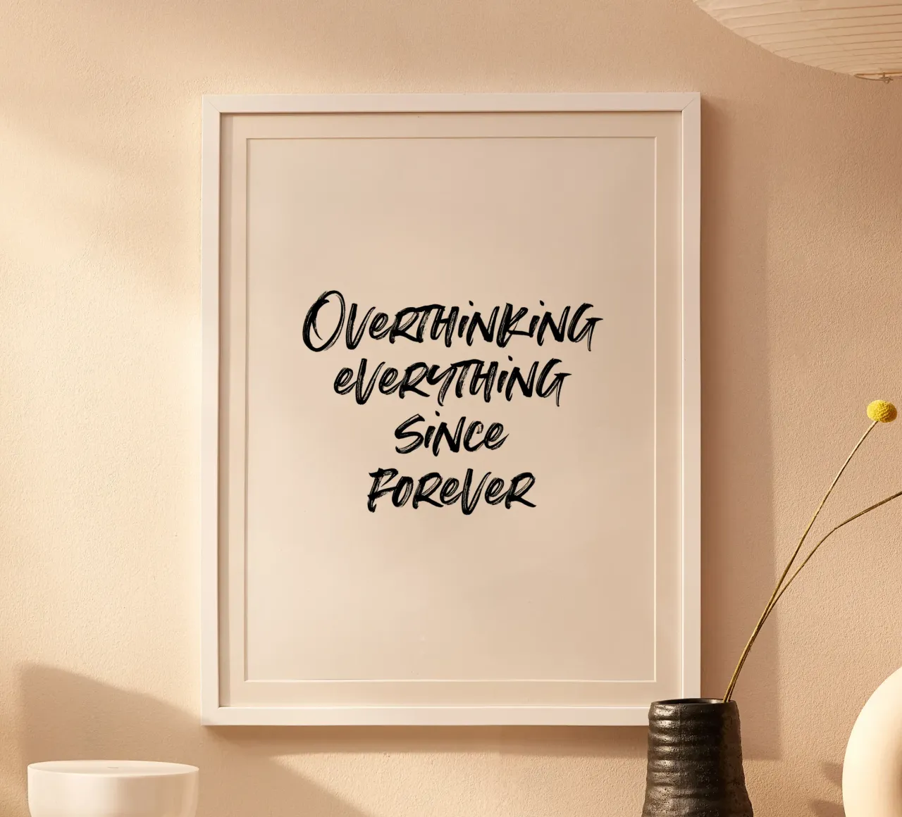 Overthinking everything since forever | minimalistic design poster da just typo
