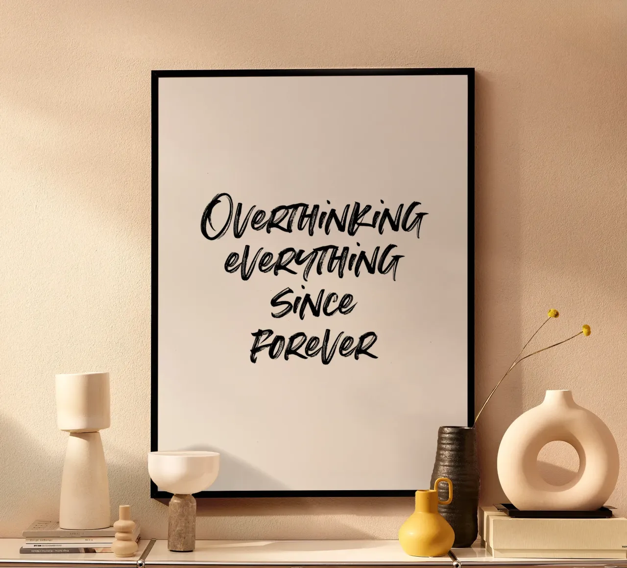 Overthinking everything since forever | minimalistic design poster da just typo