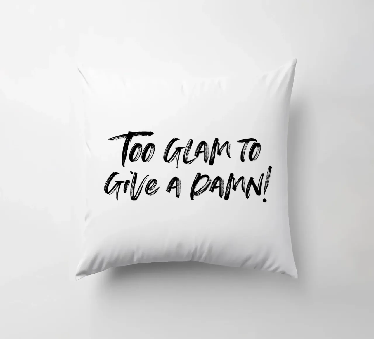 To glam to give a damn | minimalistic design cuscino da just typo