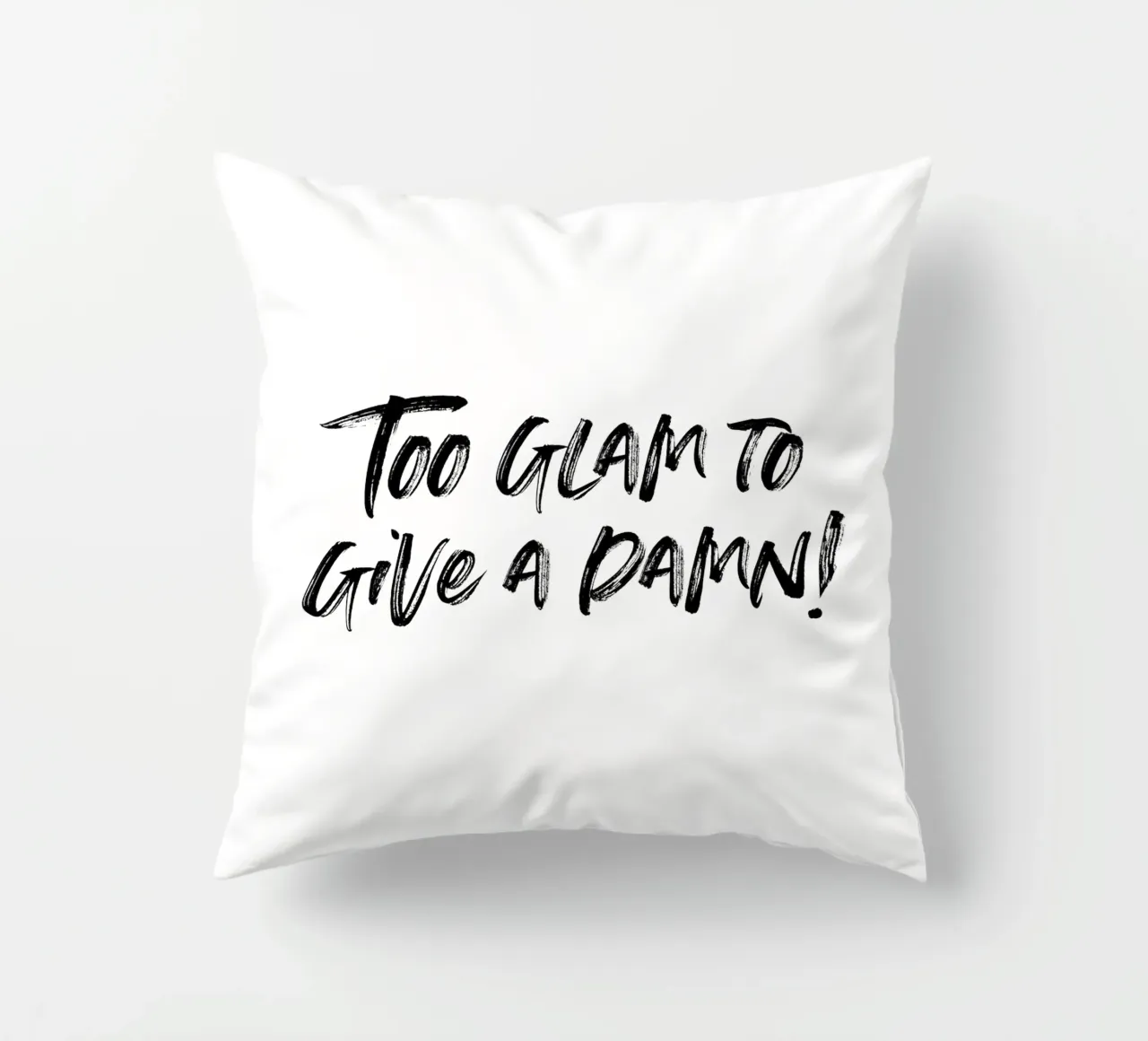 To glam to give a damn | minimalistic design cuscino da just typo